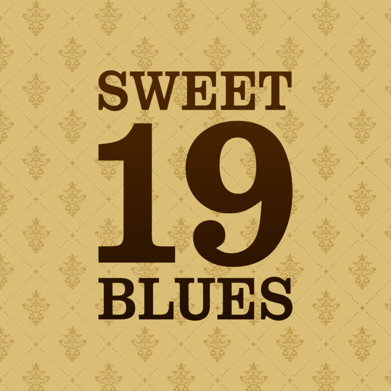 SWEET 19 BLUES
